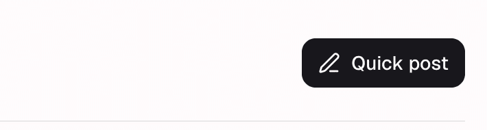 The Quick post button at the upper right of the dashboard.
